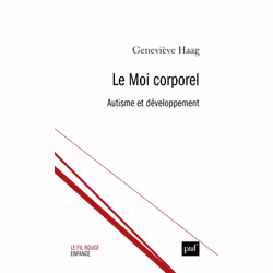 ISBN Le Moi corporel. Autisme et développement, Psychologie, Français, 528 pages
