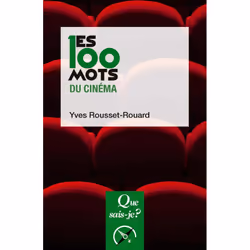 ISBN Les 100 mots du cinéma, histoire, Français, 128 pages