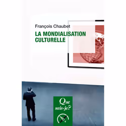 ISBN La mondialisation culturelle, histoire, Français, 128 pages