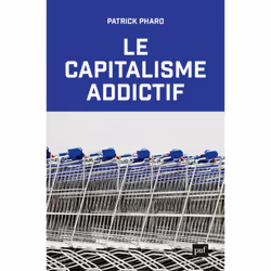 ISBN Le capitalisme addictif, société, Français, 344 pages