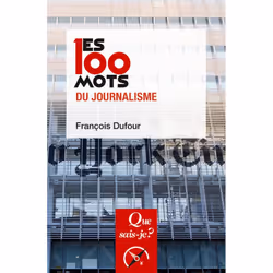 ISBN Les 100 mots du journalisme, société, Français, 128 pages