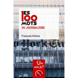 Les 100 mots du journalisme