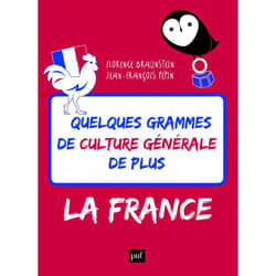 Quelques grammes de culture générale de plus. La France (Broché)