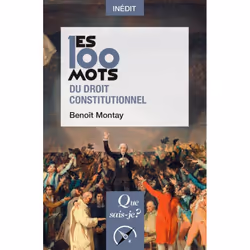 ISBN Les 100 mots du droit constitutionnel, politique, Français, 128 pages