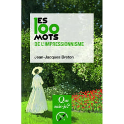 Les 100 mots de l'impressionnisme