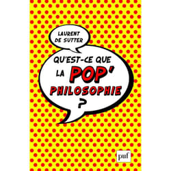 Qu'est-ce que la pop'philosophie ? (Broché)
