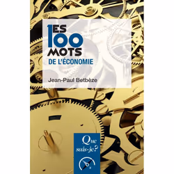 ISBN Les 100 mots de l'économie, Économie, Français, 128 pages