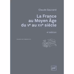 ISBN La France au Moyen Âge du Ve au XVe siècle, histoire, Français, 672 pages