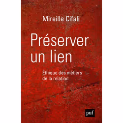 ISBN Préserver un lien. Éthique des métiers de la relation, Education, Français, 352 pages