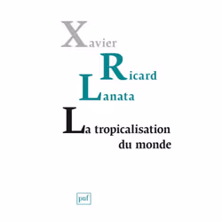 ISBN La tropicalisation du monde, société, Français, 128 pages