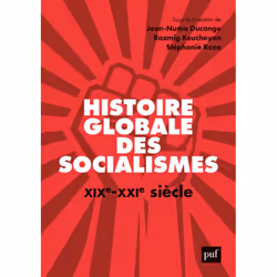 ISBN Histoire globale des socialismes, XIXe-XXIe siècle, histoire, Français, 1156 pages