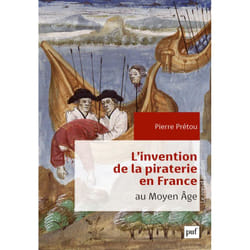 ISBN L'invention de la piraterie en France au Moyen Âge livre histoire Français