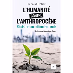 ISBN L'humanité contre l'Anthropocène, philosophie, Français, 256 pages