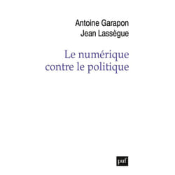 Le numérique contre le politique (Grand format)