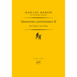 ISBN Questions cartésiennes II. Sur l'ego et sur Dieu, philosophie, Français, 264 pages