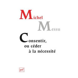 ISBN Consentir, ou céder à la nécessité