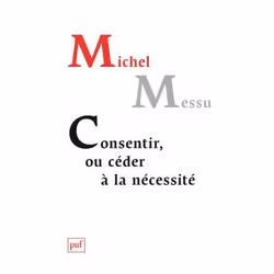 ISBN Consentir, ou céder à la nécessité
