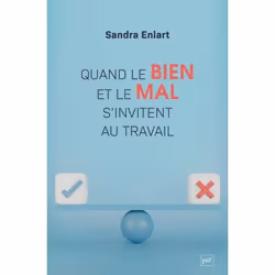 ISBN Quand le bien et le mal s'invitent au travail, Sociologie, Livre broché, 304 pages
