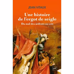 ISBN Une histoire de l’ergot de seigle. Du mal des ardents au LSD, Science Fiction, 150 pages