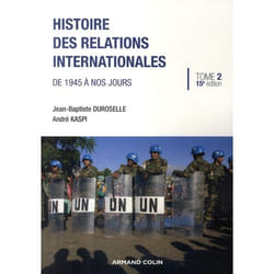 Histoire des relations internationales t.2 - de 1945 à nos jours