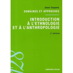 Introduction a l'ethnologie et a l'anthropologie - domaines et approches