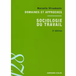 ISBN Sociologie Du Travail; Domaines Et Approches (3e Edition), société, Français