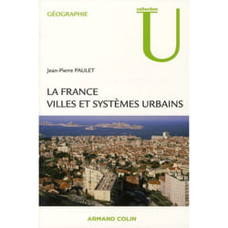 La France : villes et systèmes urbains