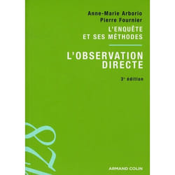 L'observation directe - l'enquête et ses méthodes (3e édition)