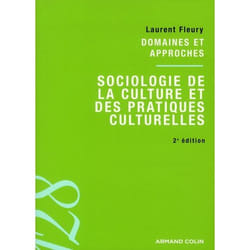 Sociologie de la culture et des pratiques culturelles (2e édition)