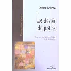 ISBN Le Devoir De Justice; Pour Une Inscription Politique De La Philosophie, philosophie, Français, Livre broché