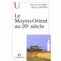 ISBN Le Moyen-Orient Au 20e Siecle, histoire, Français, Livre broché