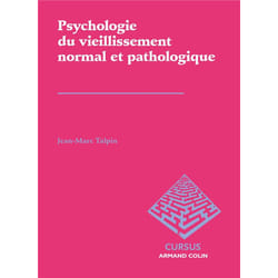 Psychologie du vieillissement normal et pathologique