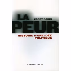 ISBN La Peur - Histoire D'Une Idee Politique, politique, Français, Livre broché
