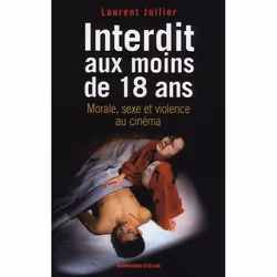 ISBN Interdit Aux Moins De 18 Ans; Morale, Sexe Et Violence Au Cinema, Pellicule, Français, Livre broché