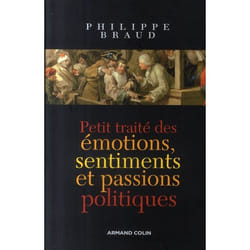 Petit traité des émotions, sentiments et passions politiques