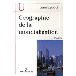 Géographie de la mondialisation (3e édition)