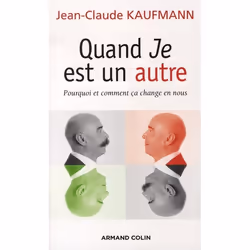 ISBN Quand Je Est Un Autre; Pourquoi Et Comment Ca Change En Nous, Psychologie, Français, Livre broché