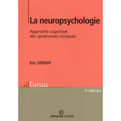ISBN La Neuropsychologie; Approche Cognitive Des Syndromes Cliniques (2e Edition), Psychologie, Français