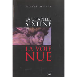 La chapelle sixtine. un itineraire initiatique