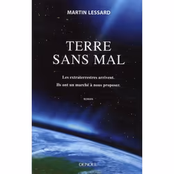 ISBN Terre Sans Mal : Les Extraterrestres Arrivent. Ils Ont Un Marche A Nous Proposer, Science Fiction, Français, Livre broch ...