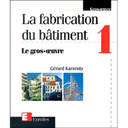 ISBN La fabrication du bâtiment - Tome 1, Livre broché, 552 pages