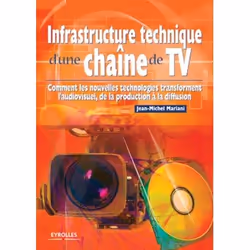 ISBN Infrastructure technique d'une chaîne de tv, Livre broché, 344 pages