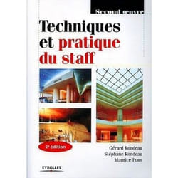 Techniques et pratique du staff : Second oeuvre (2e édition)