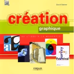 ISBN Creation graphique. de l'idee a la maquette, Livre broché, 192 pages