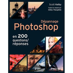 Dépannage Photoshop en 200 questions-réponses (Broché)