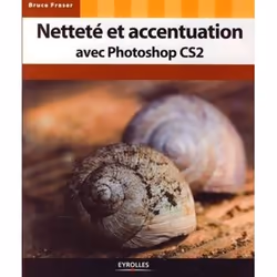 ISBN Netteté et accentuation avec photoshop cs2, Livre broché, 278 pages