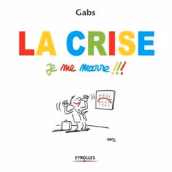 ISBN La crise, je me marre !!!, Couverture rigide, 80 pages