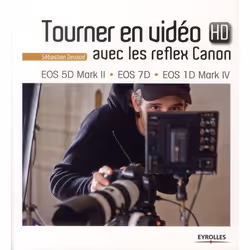 ISBN Tourner En Video Hd Avec Les Reflex Canon; Eos 5d Mark Ii, Eos 7d, Eos 1d Mark Iv, TV & radio, Français
