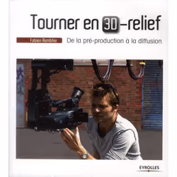 ISBN Tourner En 3d-Relief; De La Pre-Production A La Diffusion, Pellicule, Français, Livre broché
