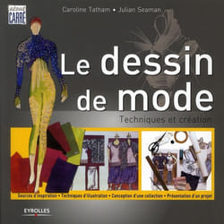 Le dessin de mode - techniques et création